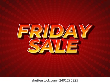 Friday sale. Text effect design in 3D look with eye catching color