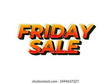 Friday sale. Text effect design in 3D look with eye catching color