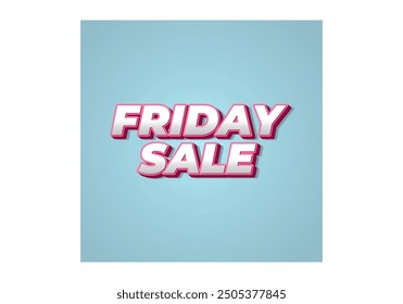 Friday sale. Text effect design in 3D look with eye catching color