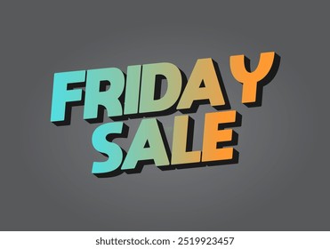 Friday sale. Text effect design in 3D look with eye catching color