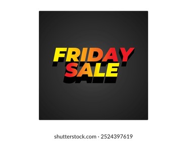 Friday sale. Text effect design in 3D look with eye catching color