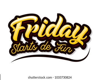 Friday Start De Fun T Shirt, Banner Text Design