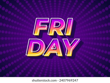 Friday. Text effect design in 3D look with gradient purple yellow color