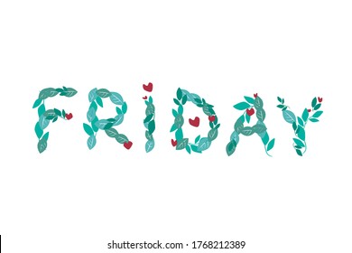 Friday text from leaves isolated. Vector stock illustration. Weekday friday with green leaves. Day of the week or weekday for planner, organizer. Illustration with isolated friday day