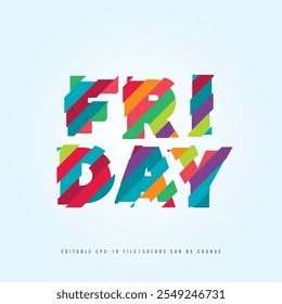Friday typography with multi colour style. Suitable for brand or calendar design.