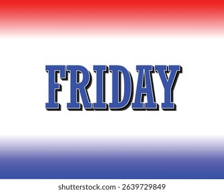 Friday Typography in Red, White, and Blue