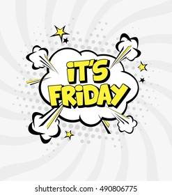 It's Friday Vector Design with Cartoon, Comic Speech Bubble in pop-art style