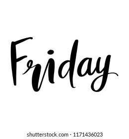 Friday - Vector hand drawn lettering phrase. Modern brush calligraphy for blogs and social media. Motivation and inspiration quotes for photo overlays, greeting cards, posters, planners, note books