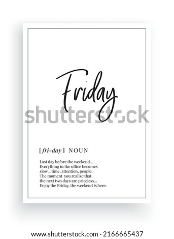 Friday, vector. Minimalist modern poster design. Friday noun description. Wording Design isolated on white background, lettering. Wall art