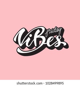 "Friday Vibes" lettering badge. Vector illustration.