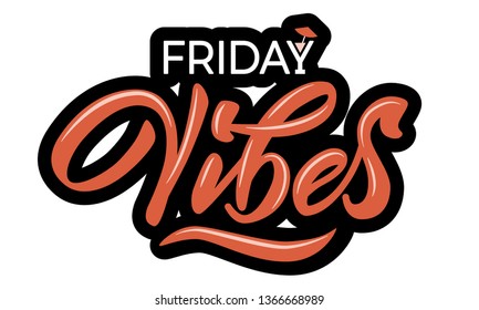 Friday Vibes - modern hand lettering with font. Designed Inscription on white background in black contour. Cocktail icon in Y. Lettering template for banner, flyer or gift cards. Vector illustration.