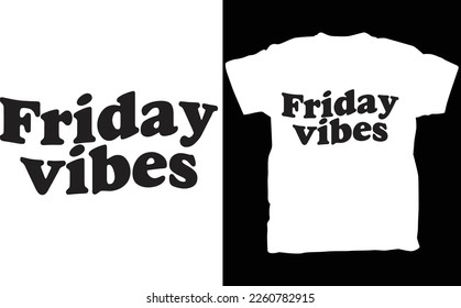 Freitagshirt, Unisex Ladys , Freitagshirt, Vibes Shirt, Chill , Komfortables Hemd, Wochenende 