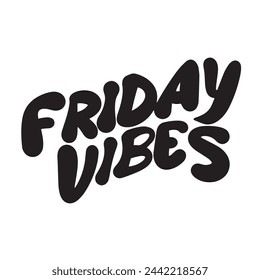Friday Vibes text isolated on transparent background in black color. Hand drawn vector art