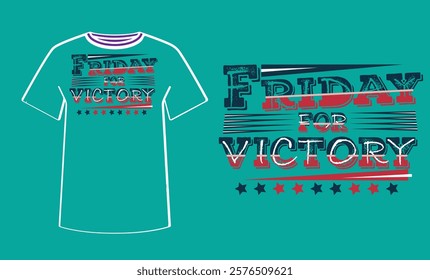FRIDAY FOR VICTORY T-SHIRT DESIGN