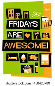 Fridays Are Awesome! (Flat Style Vector Illustration Weekend Quote Poster Design)