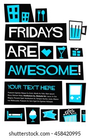 Fridays Are Awesome! (Flat Style Vector Illustration Weekend Quote Poster Design) With Text Box