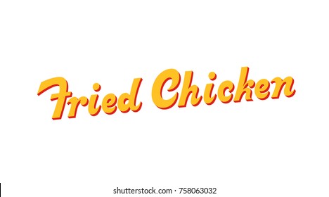 Fried Chicken vector inscription. Market store signboard. Handmade lettering