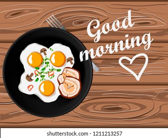 Fried eggs and bacon top view on wooden table with good morning lettering. Home made breakfast with love
