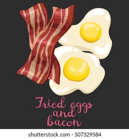 Fried eggs and a strips of bacon for breakfast. Isolated illustration with the inscription