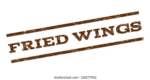 Fried Wings watermark stamp. Text tag between parallel lines with grunge design style. Rubber seal stamp with scratched texture. Vector brown color ink imprint on a white background.
