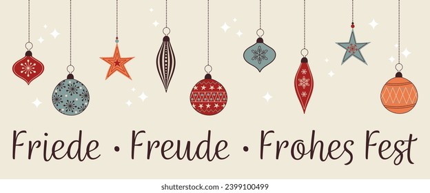 Friede, Freude, Frohes Fest - text in German language - Peace, Joy, Happy Holidays. Greeting card with colorful Christmas baubles.