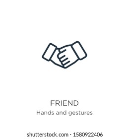 Friend icon. Thin linear friend outline icon isolated on white background from hands and gestures collection. Line vector sign, symbol for web and mobile