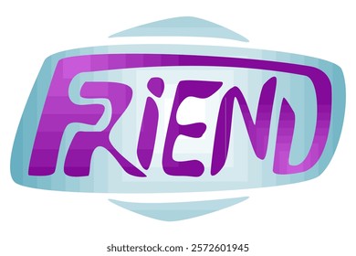 friend t-shirt design, vector illustration, abstract style with unique typography