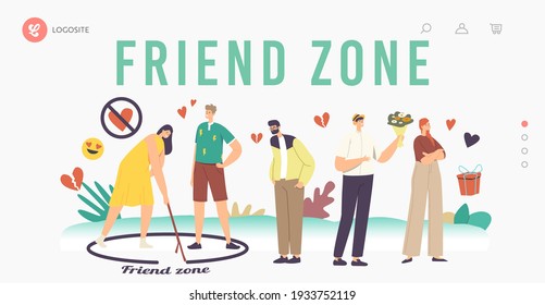 Friend Zone Landing Page Template. Male Characters Fall in Love Trying to Attract Girls. Woman Drawing Circle with Man Stand Inside of Boundary. Importunate Suitors. Cartoon People Vector Illustration