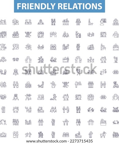 Friendly relations line icons, signs set. Amicable, Cordial, Chummy, Affable, Convivial, Favorable, Amiable, Harmonious, Compatible outline vector illustrations.