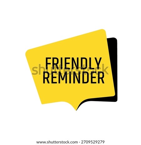 friendly reminder text on white background