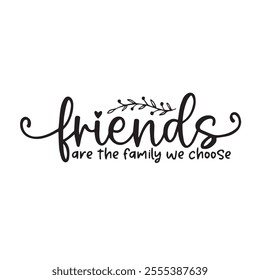 friends background inspirational positive quotes, motivational, typography, lettering design