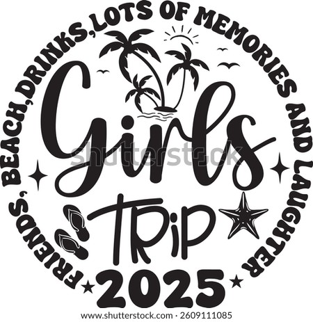 Friends beach drinks lots of memories and laughter Girls Trip 2025 T shirt Design