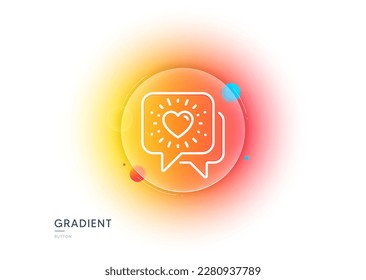 Friends chat line icon. Gradient blur button with glassmorphism. Friendship love sign. Assistance business symbol. Transparent glass design. Friends chat line icon. Vector