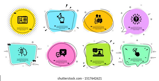 Friends chat, Touchscreen gesture and Motherboard line icons set. Chat bubbles with quotes. Bitcoin think, Question mark and Checkbox signs. Communication, Reject symbols. Message, Zoom in. Vector