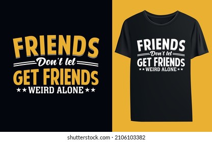 Friends Dont Let Friends Lift Alone Stock Vector (Royalty Free) 2106103382
