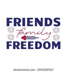 Friends family freedom 4th July vector design 