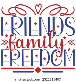 Friends family freedom, design and vector file.