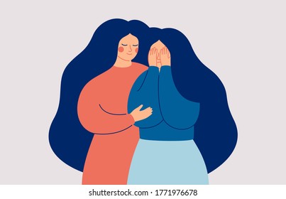 Friends and Family Support. A young woman comforting her crying best friend. The mother supports her daughter in a difficult situation. Vector illustration