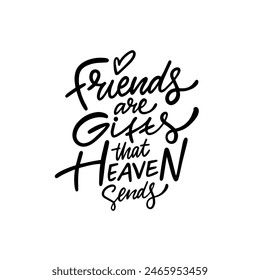 Friends are the family we choose a beautifully inspiring quote designed in elegant typography