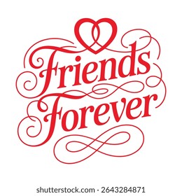 Friends Forever Calligraphy ,Typography, Quotes For Friendship Day T-Shirt Design,
