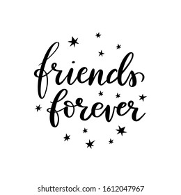 Friends forever hand lettering with hand drawn stars, celebrating friendship sign, suitable for prints, posters, greeting cards, etc.