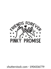 Friends forever pinky promise.Hand drawn typography poster design. Premium Vector.