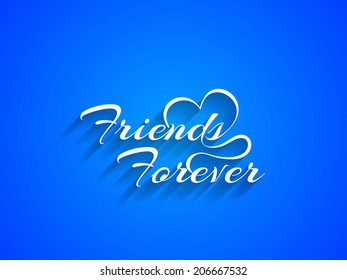 Friends forever text design on blue color background. vector illustration