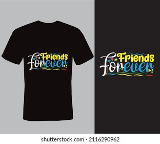 Friends Forever, T-shirt Design, lettering, print