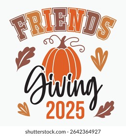 Friends Giving 2025 Retro T shirt Design Sublimation