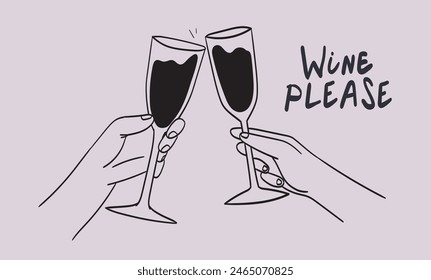 Friends hands hold glass with red, sparkling wine, champagne or other alcoholic drink and cheers drinking toast to friendship or on a date. Vector illustration for greeting cards, postcards, placard.