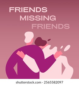 Friends missing friends, couple, left gone lost girl valentine. Romantic relationship loss, breakup concept. Flat graphic vector illustration.