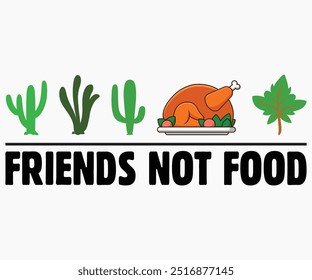 Amigos No Comida Svg, Camisa Del Día Mundial Vegano, Citas Del Día Vegano Svg, Regalo Vegetariano, Svg Vegetariano Divertido, Svg Vegano, Archivo Cortado, Silueta