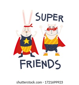 Friends superheroes poster with cute animals vector illustration. Friendship and inspirational inscription flat style. Funny creatures in costumes. Isolated on white background