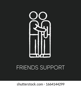 Friends support chalk white icon on black background. Friendly help, assistance. Friendship, compassion and solidarity. Interpersonal relationship. Isolated vector chalkboard illustration